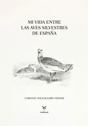 Mi Vida entre las Aves Silvestres de España