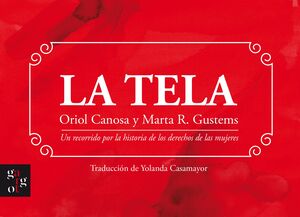 LA TELA. UN RECORRIDO POR LA HISTORIA DE LOS DERECHOS DE LAS MUJERES