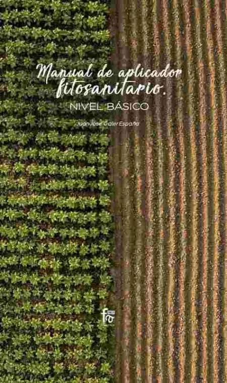 Manual de Aplicador Fitosanitario. Nivel Basico