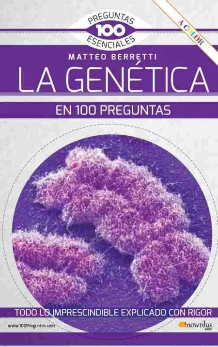 La Genética en 100 Preguntas Nueva Edición Color
