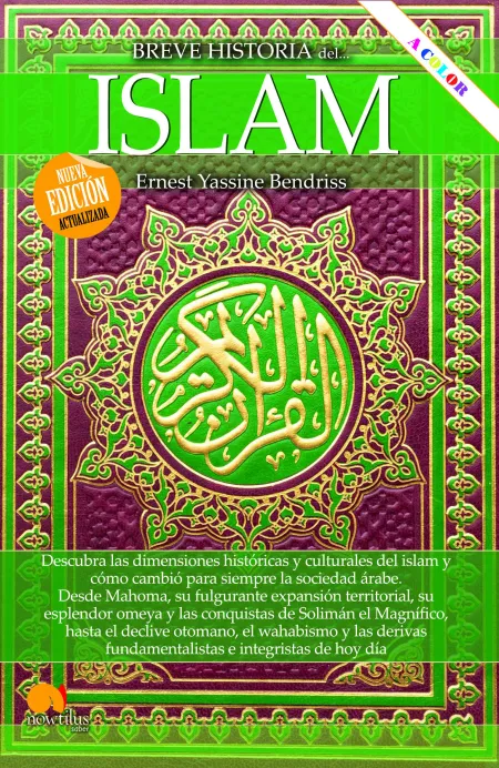 Breve Historia del Islam. Nueva Edición Ampliada y a Color