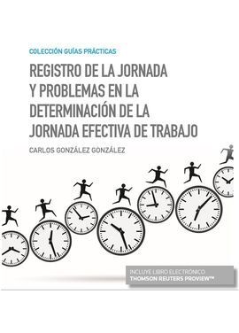 REGISTRO DE LA JORNADA Y PROBLEMAS EN LA DETERMINACIÓN DE LA JORNADA EFECTIVA DE