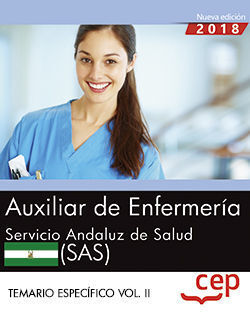 AUXILIAR DE ENFERMERÍA. SERVICIO ANDALUZ DE SALUD (SAS). TEMARIO ESPECÍFICO. VOL