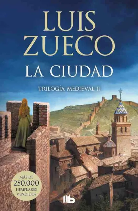 La Ciudad. Trilogía Medieval 1