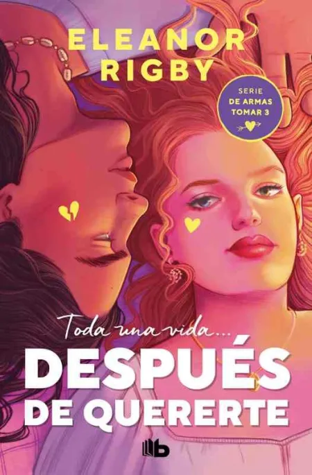 Después de Quererte (De Armas Tomar 3)