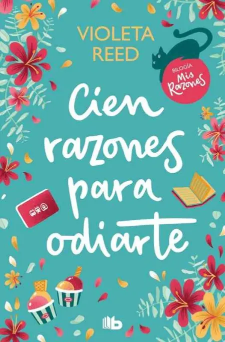 Cien Razones para Odiarte (Mis Razones 1)