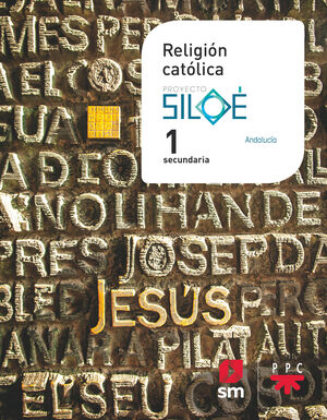 RELIGIÓN CATÓLICA. 1 ESO. SILOÉ. ANDALUCÍA