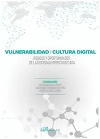 Vulnerabilidad y Cultura Digital. riesgos y Oportunidades de