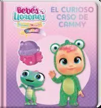 Bebes Llorones el Curioso Caso de Cammy