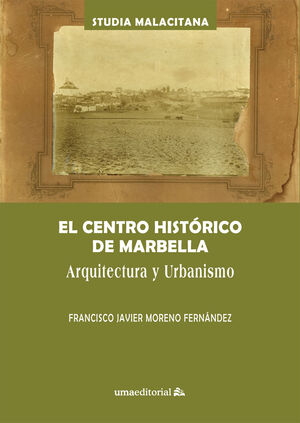 EL CENTRO HISTÓRICO DE MARBELLA