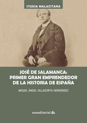 JOSÉ DE SALAMANCA: PRIMER GRAN EMPRENDEDOR DE LA HISTORIA DE MÁLAGA