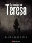 LA SOMBRA DE TERESA