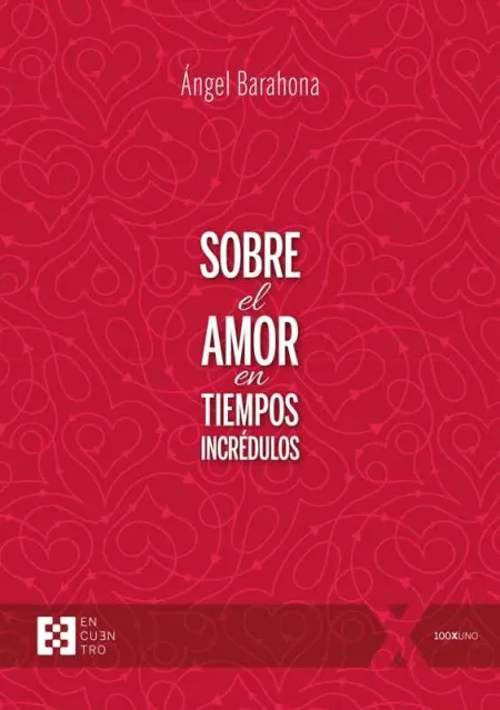 Sobre el Amor en Tiempos Incredulos