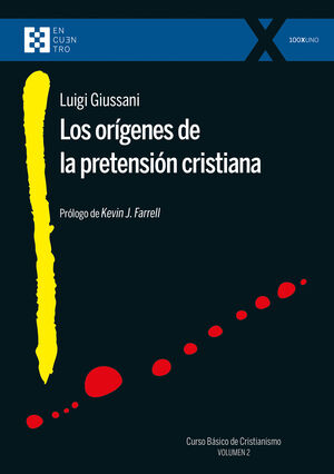 LOS ORÍGENES DE LA PRETENSIÓN CRISTIANA