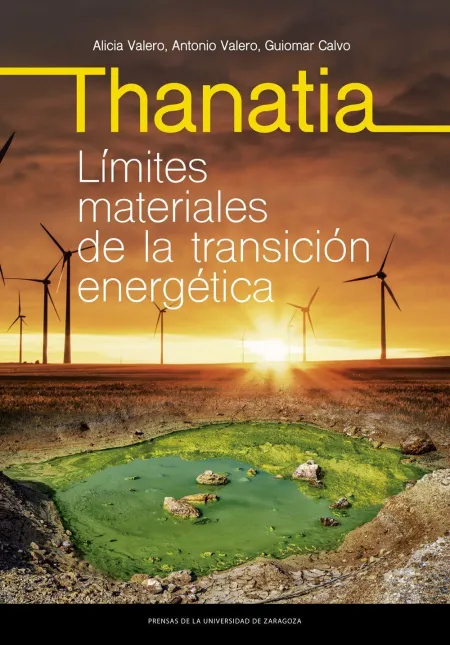 Thanatia. Límites Materiales de la Transición Energética