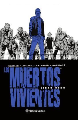 LOS MUERTOS VIVIENTES (EDICION INTEGRAL) Nº 08/08