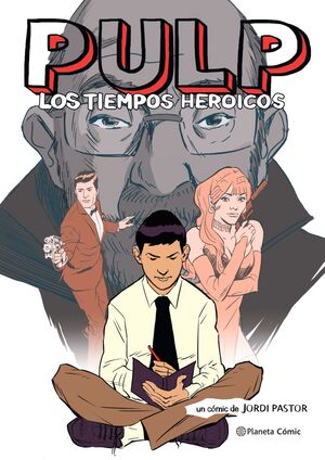 PULP. LOS TIEMPOS HEROICOS (NOVELA GRÁFICA)