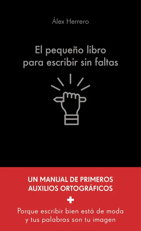 El Pequeño Libro para Escribir sin Faltas