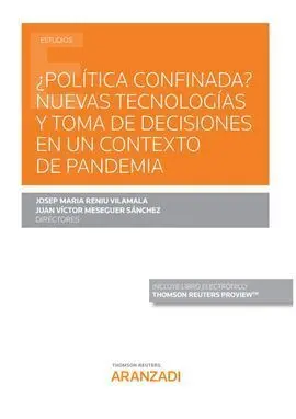 ¿Política Confinada? Nuevas Tecnologías y Toma de Decisiones en un Contexto de P