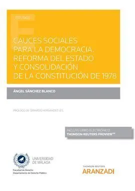 Cauces Sociales para la Democracia. Reforma del Estado y Consolidación de la con