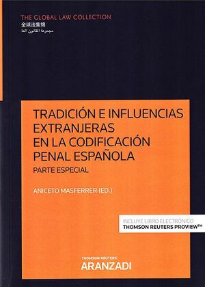 TRADICIÓN E INFLUENCIAS EXTRANJERAS EN LA CODIFICACIÓN PENAL ESPAÑOLA. PARTE ESP