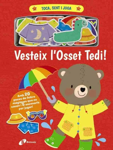 Toca, Sent I Juga. Vesteix L'osset Tedi!