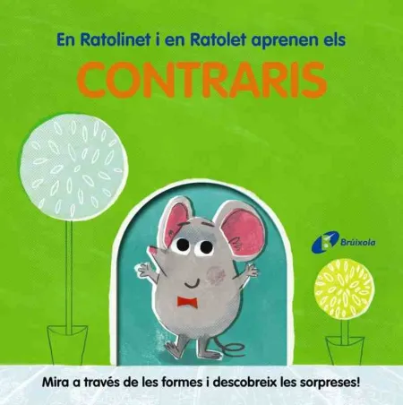 En Ratolinet I en Ratolet Aprenen Els Contraris