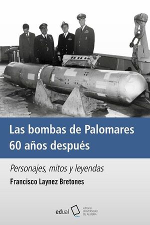 LAS BOMBAS DE PALOMARES 60 AÑOS DESPUÉS