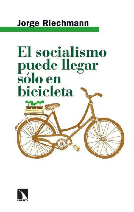 El Socialismo Puede Llegar Sólo en Bicicleta