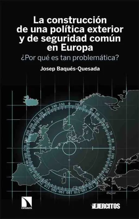 La Construcción de una Política Exterior y de Seguridad Común en Europa