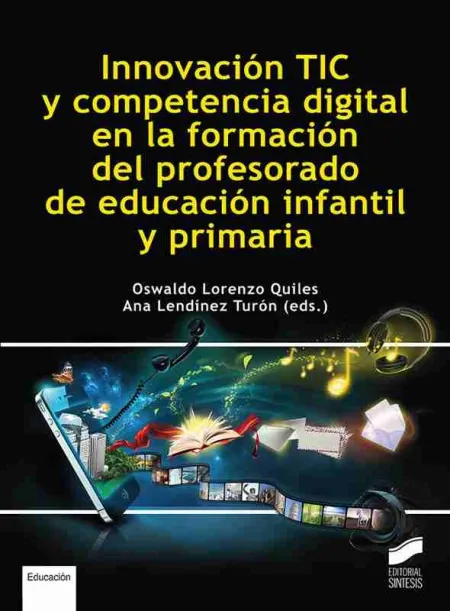 Innovación Tic y Competencia Digital en la Formación del Profesorado de Educació