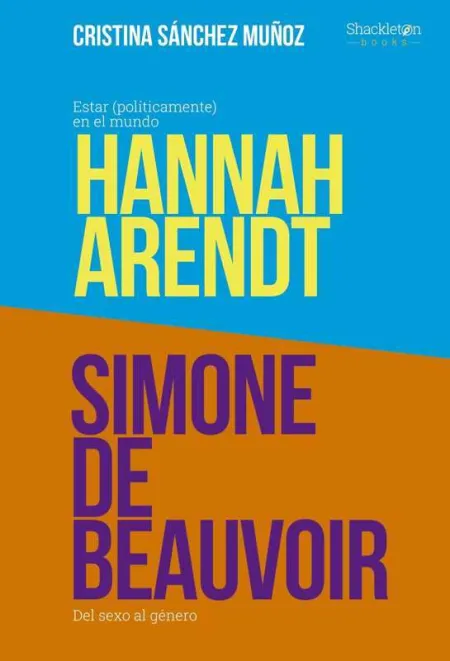 Grandes Pensadoras: Simone de Beauvoir y Hannah Arendt
