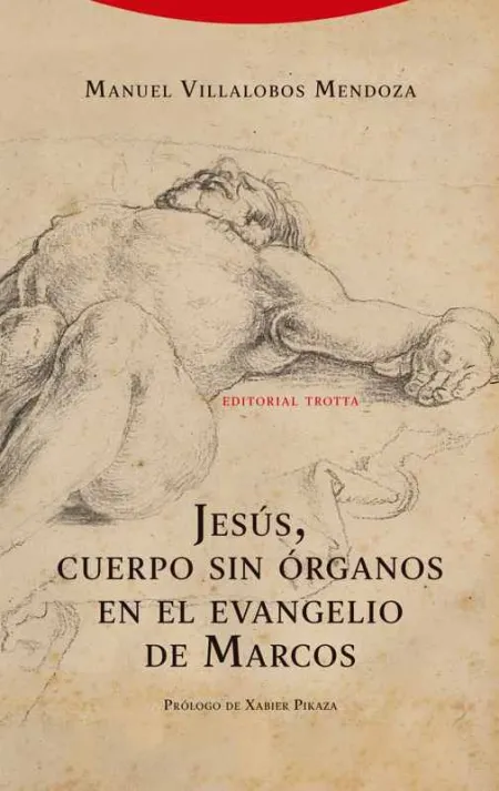 Jesús, Cuerpo sin Órganos en el Evangelio de Marcos