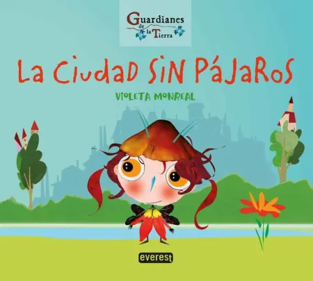 La Ciudad sin Pájaros (Guardianes de la Tierra)
