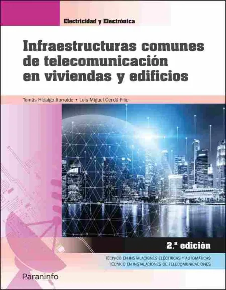 Infraestructuras Comunes de Telecomunicación en Viviendas y Edificios 2. ª Edició