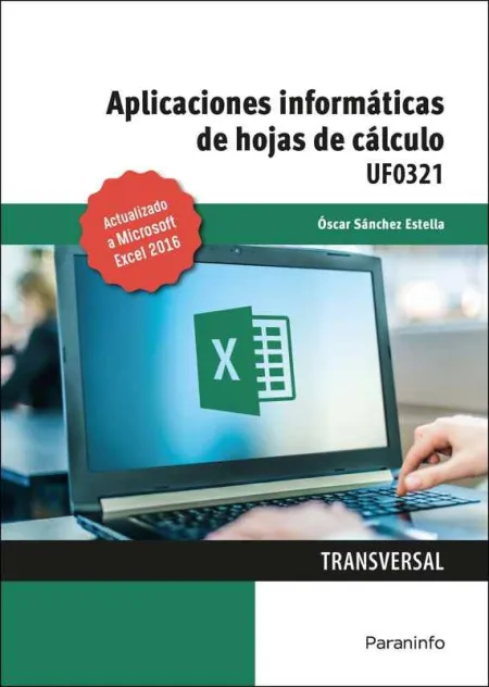 Aplicaciones Informáticas de Hojas de Cálculo. Microsoft Excel 2016