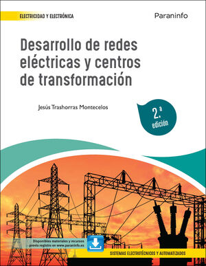 DESARROLLO DE REDES ELÉCTRICAS Y CENTROS DE TRANSFORMACIÓN 2.ª ED