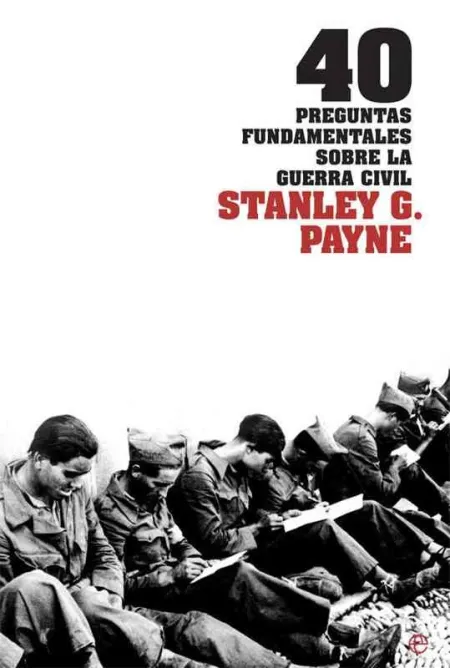 40 Preguntas Fundamentales Sobre la Guerra Civil