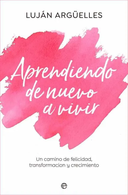 Aprendiendo de Nuevo a Vivir