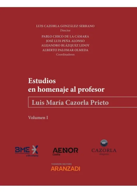 Estudios en Homenaje Al Profesor Luis María Cazorla Prieto (Tomo I y Ii)