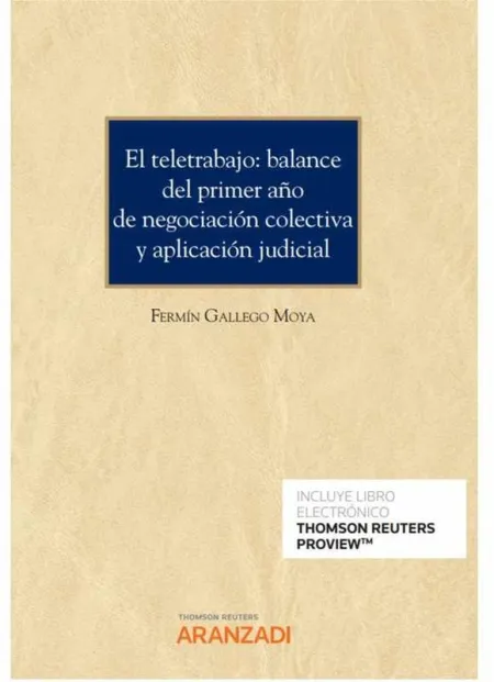 El Teletrabajo: Balance del Primer Año de Negociación Colectiva y Aplicacion Jud