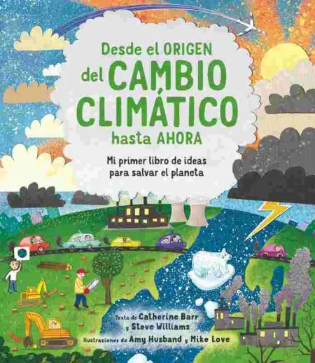 Desde el Origen del Cambio Climático Hasta Ahora