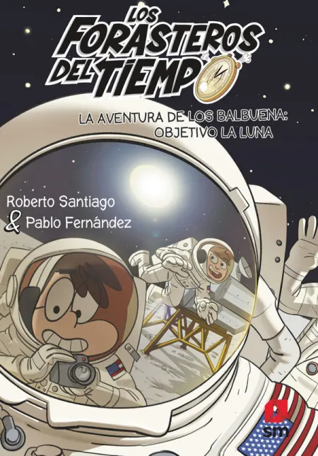 Los Forasteros del Tiempo 12: la Aventura de los Balbuena: Objetivo la Luna