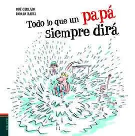 Todo lo que un Papa Siempre Dira