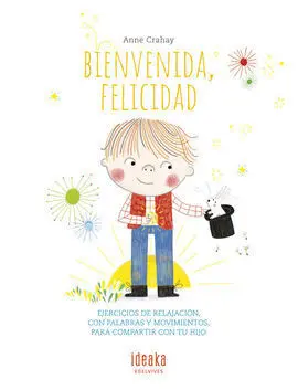 Bienvenida, Felicidad