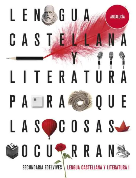 Proyecto: para que las Cosas Ocurran - Lengua Castellana y Literatura 1. Ed. And