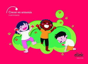 PROYECTO CLICK - 5 AÑOS : CRECER EN ARMONÍA. CONVIVIMOS