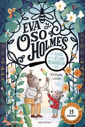 Eva y Oso Holmes: el Caso de la Flor Desaparecida