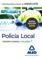 TEMARIO GENERAL 1 POLICIA LOCAL DE CORPORACIONES LOCALES DE ANDALUCÍA 2016