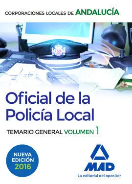 Oficial de la Policía Local de Andalucía. Temario General. Volumen 1